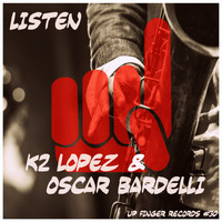 K2 Lopez & Oscar Bardelli - Listen