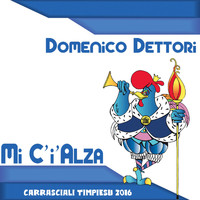 Domenico Dettori - Mi C'i'alza (Carrasciali Timpiesu 2016)