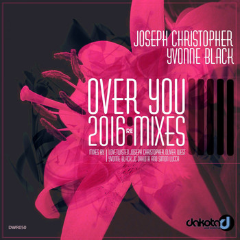 Joseph Christopher & Yvonne Black - Over You (2016 Remixes)