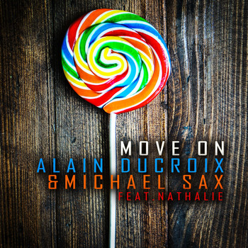 Alain Ducroix & Michael Sax feat. Nathalie - Move On