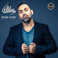 DJ Tokuc - How Low