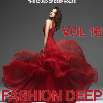 Various Artists - Fashion Deep, Vol. 16 (The Sound of Deep House)