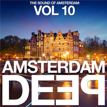 Various Artists - Amsterdam Deep, Vol. 10 (The Sound of Amsterdam)