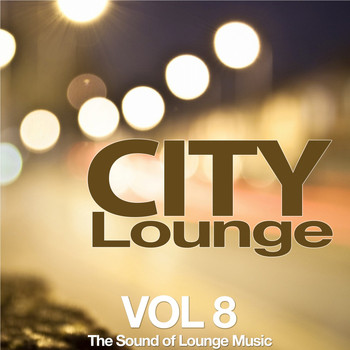 Various Artists - City Lounge, Vol. 8 (The Sound of Lounge Music)
