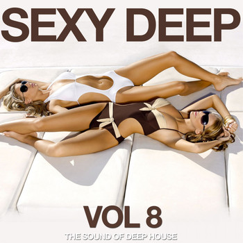 Various Artists - Sexy Deep, Vol. 8 (The Sound of Deep House)