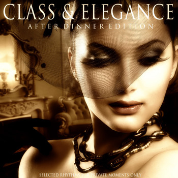 Various Artists - Class & Elegance (After Dinner Edition)