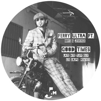 Ferry Ultra feat. Boris G. Jennings - Good Times