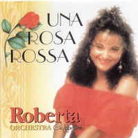 Roberta Cappelletti - Una rosa rossa