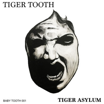 Tiger Tooth - Tiger Asylum