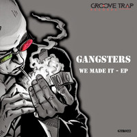 Gangsters - We Made It EP