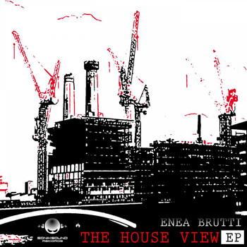 Enea Brutti - The House View EP