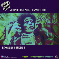 John Clements - Cosmic Love (Saskin S Remix)