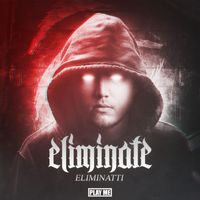 Eliminate - Eliminatti