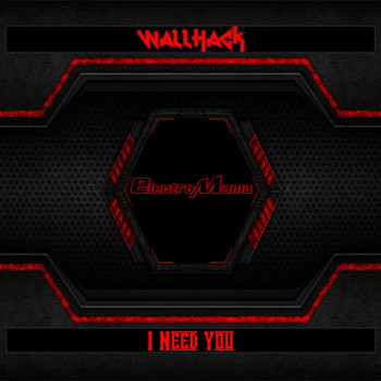WallHack - I Need You (Special Mix)