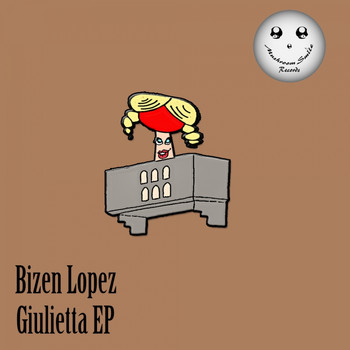 Bizen Lopez - Giulietta EP