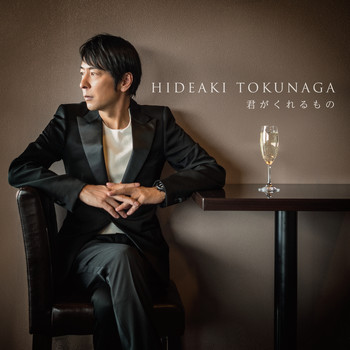 Hideaki Tokunaga - Kimiga Kurerumono