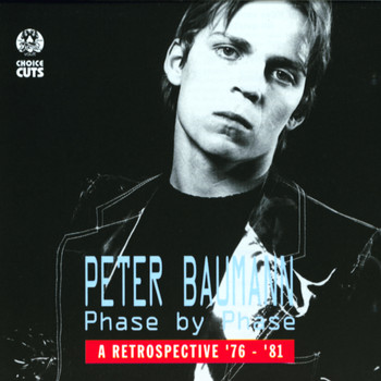 Peter Baumann - Phase By Phase: A Retrospective 1976 - 1981