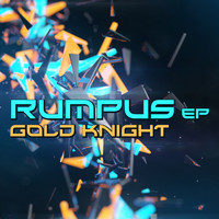 Gold Knight - Rumpus EP
