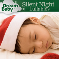 Dream Baby - Silent Night Lullabies