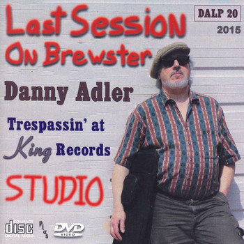 Danny Adler - Last Session on Brewster
