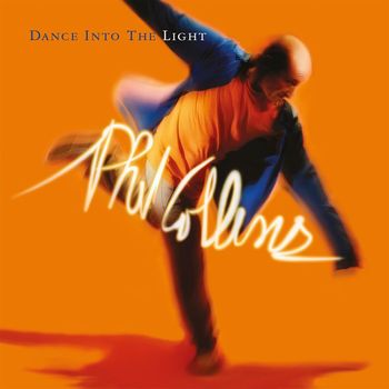 Phil Collins - Dance into the Light (Deluxe Edition)