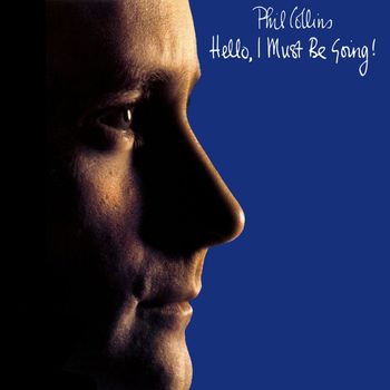 Phil Collins - Hello, I Must Be Going (2016 Remaster)