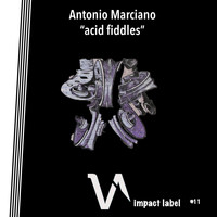 Antonio Marciano - Acid fiddles