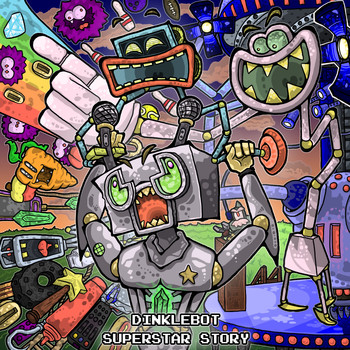 Dinklebot - Superstar Story