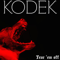 Kodek - Tear' em Off