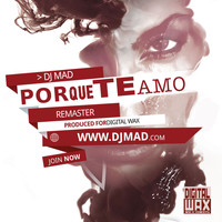 Dj Mad - Por Que Te Amo