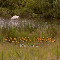 Max Van Praag - M'n Eerste