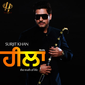 Surjit Khan - Heela the Truth of Life