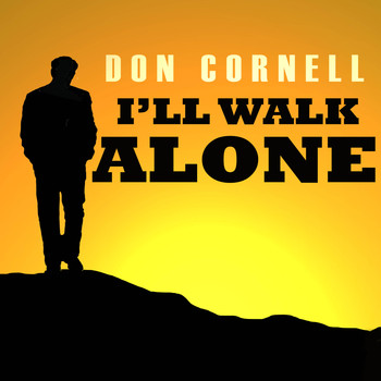Don Cornell - I'll Walk Alone