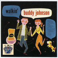 Buddy Johnson and His Orchestra - Walkin'