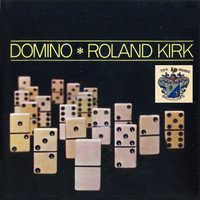 Roland Kirk - Domino