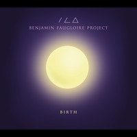 Benjamin Faugloire Project - Birth