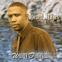 Wingy Danejah - Opened My Eyes