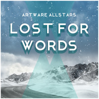 Artware Allstars - Lost for Words