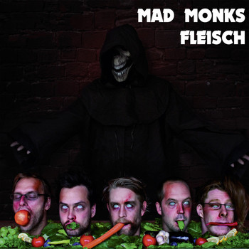 Mad Monks - Fleisch (Explicit)