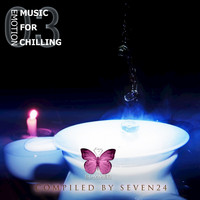Seven24 - Music for Chilling Emotions, Vol.3 (Compiled by Seven24)