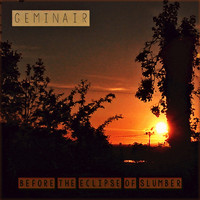 Geminair - Before the Eclipse of Slumber