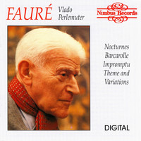Vlado Perlemuter - Fauré: Nocturnes, Barcarolle, Impromptu & Theme and Variations