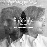 Michael Calfan - Breaking the Doors (Radio Edit)