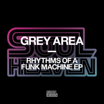 Grey Area - Rhythms Of A Funk Machine EP