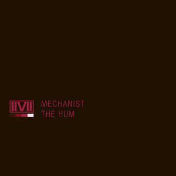 Mechanist - The Hum