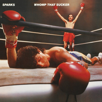 Sparks - Whomp That Sucker