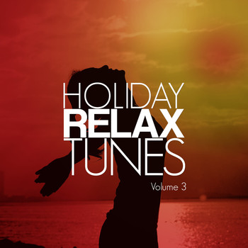 Various Artists - Holiday Relax Tunes, Vol. 3 (Electronic Holiday Soundtrack)