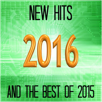 Various Artists - New Hits 2016 and the Best of 2015