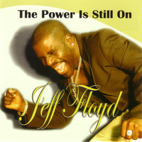 Jeff Floyd - The Power Is Still On