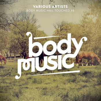 Various Artists - Body Music Pres. Touched #6 (Explicit)